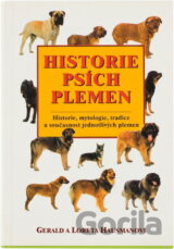 Historie psích plemen : mytologie psů : legendy a zprávy o psech z dob dávných i nedávných