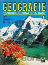 Geografie 1 : fyzickogeografická část : pro střední školy