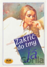 Zakřič do tmy já