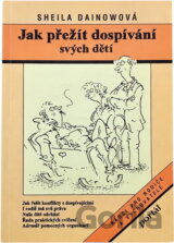 Jak přežít dospívání svých dětí