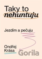 Taky to nehuntuju