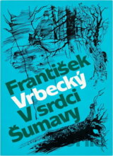 V srdci Šumavy