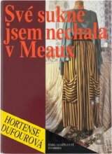 Své sukně jsem nechala v Meaux