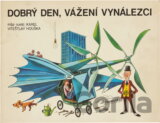 Dobrý den, vážení vynálezci