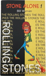 Stone Alone : the story of a rock'n'roll band