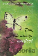 Tam, kde usínají motýlové