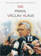 Tak pravil Václav Klaus