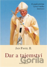 Dar a tajemství : k padesátému výročí mého kněžství