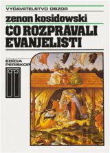 Čo rozprávali evanjelisti