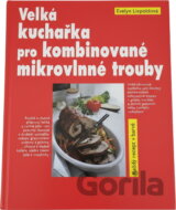 Velká kuchařka pro kombinované mikrovlnné trouby