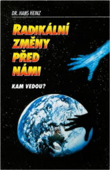 Radikální změny před námi : kam vedou?