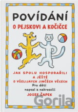 Povídání o pejskovi a kočičce : jak spolu hospodařili a ještě o všelijakých jiných věcech