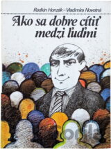 Ako sa dobre cítiť medzi ľuďmi