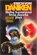 Doba kamenná byla docela jiná