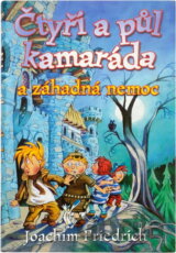 Čtyři a půl kamaráda a záhadná nemoc