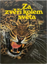 Za zvěří kolem světa