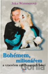 Bohémem, milionářem a vracečem zálohovaných lahví
