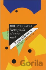Nezapadá slunce nad Zapadákovem : groteskní romaneto