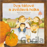 Dva tátové a zvědavá holka : knížka pro děti a jejich rodiče