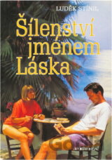 Šílenství jménem Láska
