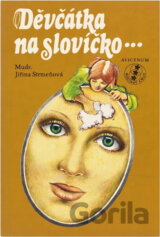 Děvčátka, na slovíčko