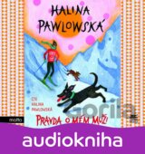 Pravda o mém muži - audiokniha (Halina Pawlowská) [CZ]