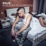 DELIK: ROZLUCKA SO SLOBODOU