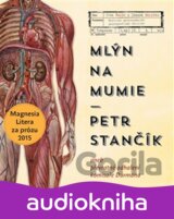 REZAC IVAN, MARYSKA ZDENEK: STANCIK: MLYN NA MUMIE (MP3-CD)