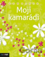 Moji kamarádi