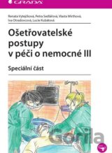 Ošetřovatelské postupy v péči o nemocné III