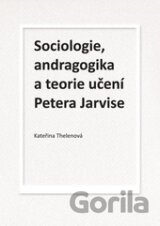 Sociologie, andragogika a teorie učení Petera Jarvise