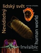 Neviditelný lidský svět - Invisible human world