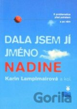 Dala jsem jí jméno Nadine