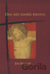 Den, kdy zemřel Kristus