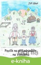 Pavlík na prázdninách na Valašsku