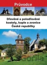 Dřevěné a polodřevěné kostely a zvonice České republiky