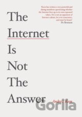 The Internet is Not the Answer