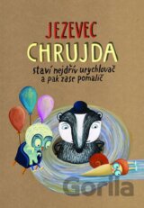 Jezevec Chrujda staví nejdřív urychlovač a pak zase pomalič