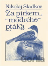Za pírkem modrého ptáka