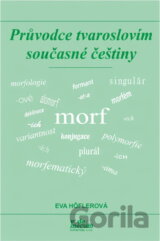 Průvodce tvaroslovím současné češtiny