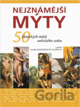 Nejznámější mýty : 50 klasických mýtů antického světa