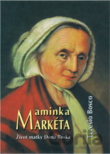 Maminka Markéta : život matky Dona Boska