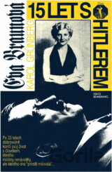 Eva Braunová : 15 let s Hitlerem