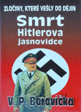 Smrt Hitlerova jasnovidce : zločiny, které vešly do dějin