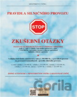 Pravidla silničního provozu : zkušební otázky používané ke zkouškám žadatelů o řidičská oprávnění podle § 7 odst. 1 vyhlášky federálního ministerstva vnitra č. 174/1980 Sb., o provádění zkoušek z odbo