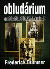 Obludárium, aneb, Kabinet lidských kuriozit