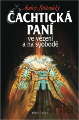 Čachtická paní ve vězení a na svobodě