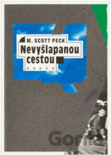 Nevyšlapanou cestou : nová psychologie lásky, tradičních hodnot a duchovního růstu