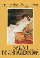 Sarah Bernhardtová : neutíchajúci smiech