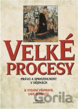 Velké procesy : právo a spravedlnost v dějinách